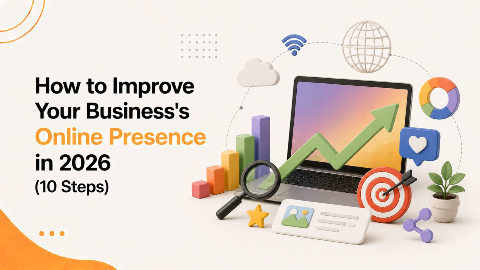 How to Improve Your Business's Online Presence in 2026 (10 Steps)