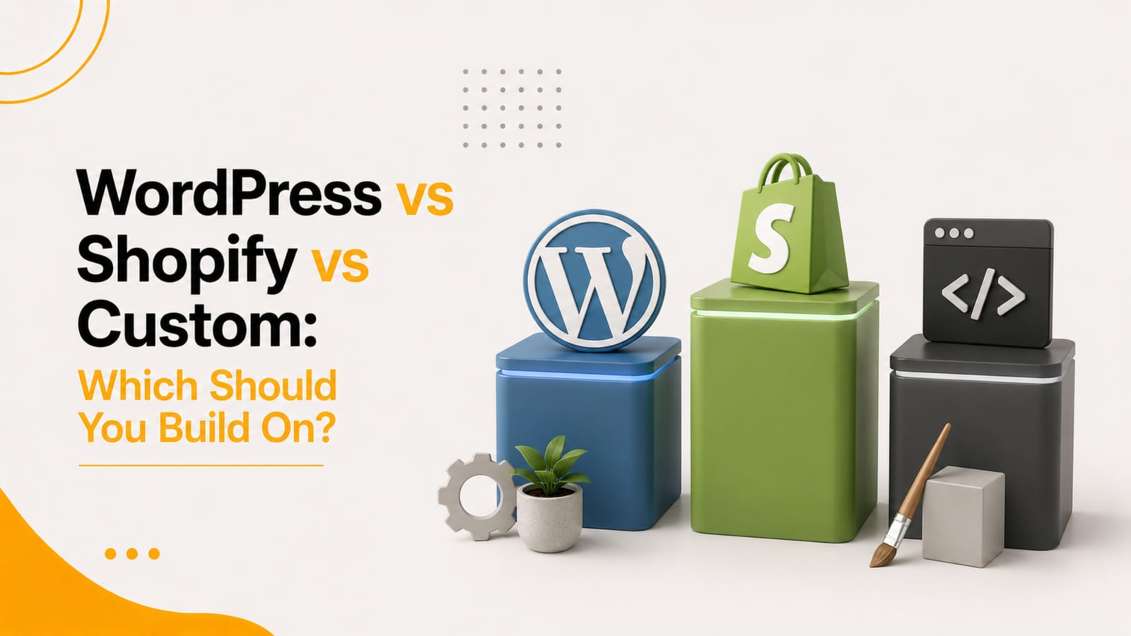 WordPress vs Shopify vs custom website — which platform should you build on, compared by Pacewalk