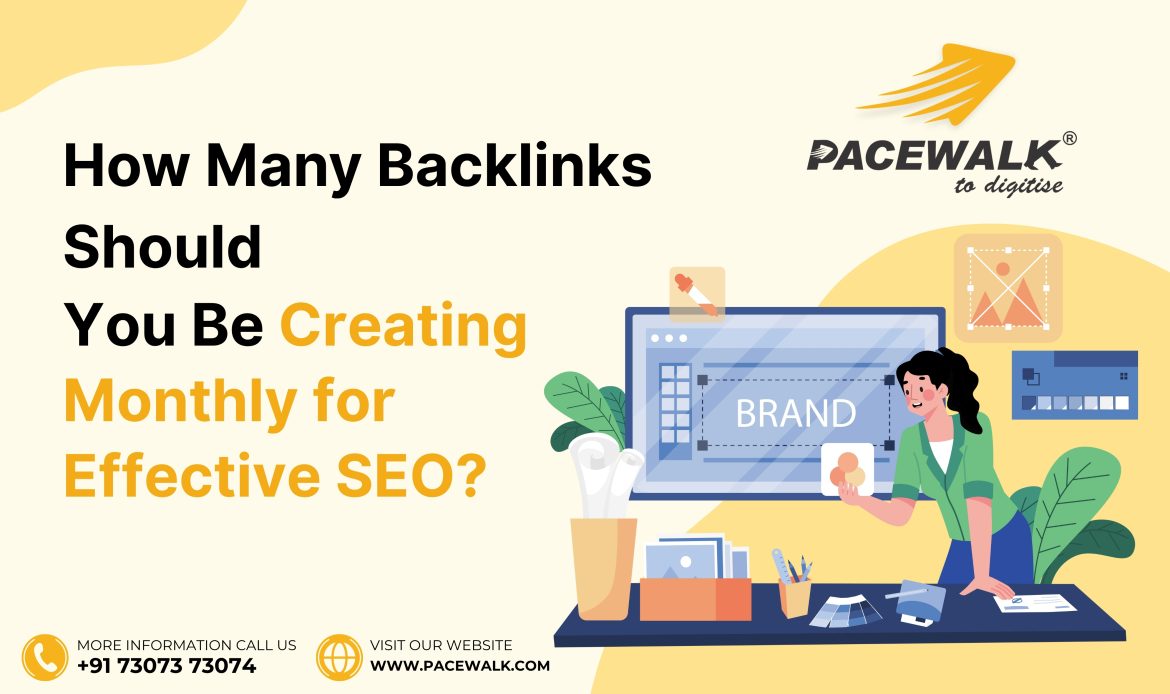 How Many Backlinks Should You Be Creating Monthly for Effective SEO