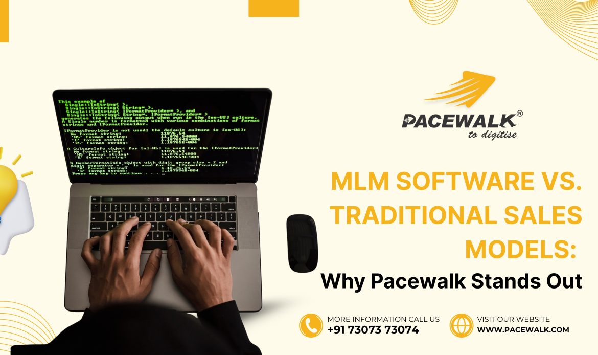 MLM Software vs. Traditional Sales Models Why Pacewalk Stands Out