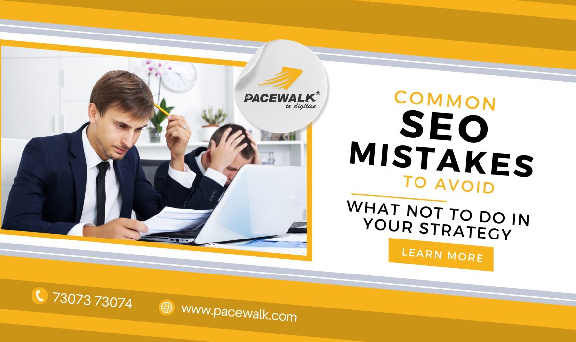 Common SEO Mistakes to Avoid What Not to Do in Your Strategy