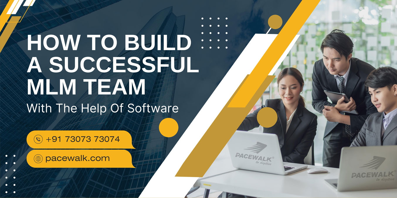 How to Build a Successful MLM Team with the Help of Software