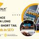 Difference Between Long Tail and Short Tail Keywords in SEO